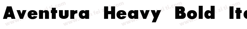 Aventura Heavy Bold Italic字体转换